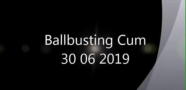  Ballbusting Cum 30 06 2019